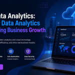 Modern Data Analytics: How Cloud Data Analytics Is Transforming Business Growth 