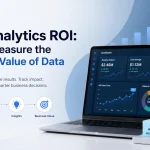 Data Analytics ROI: How to Measure the Business Value of Data